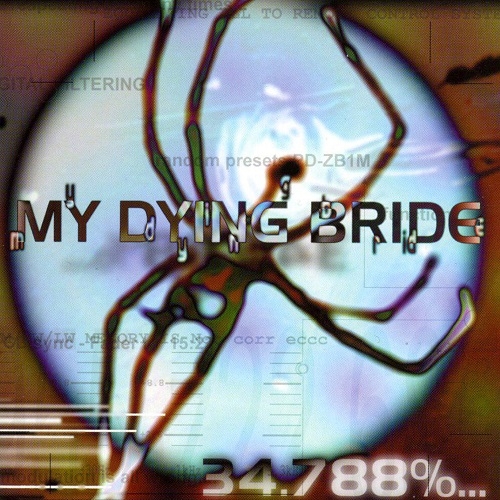 My Dying Bride - 34.788%...Complete (1998) 320kbps