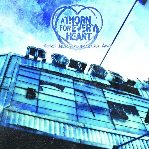 A Thorn for Every Heart - Things Aren't So Beautiful Now