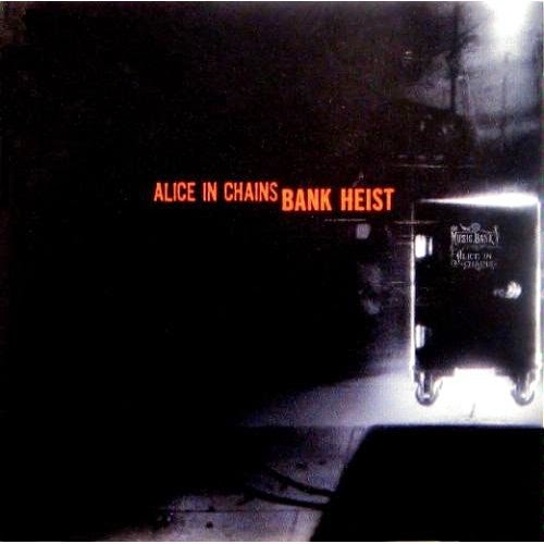 Alice In Chains - Bank Heist (1999) 320kbps