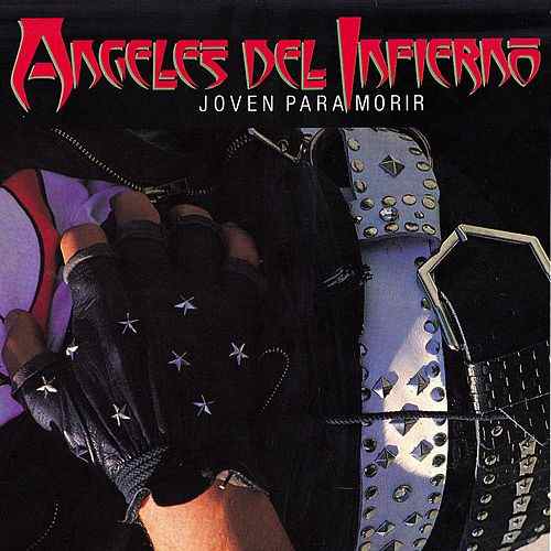 Angeles Del Infierno - Joven Para Morir (1986) 320kbps