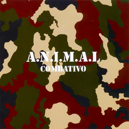 A.N.I.M.A.L. - Combativo (2004) 320kbps