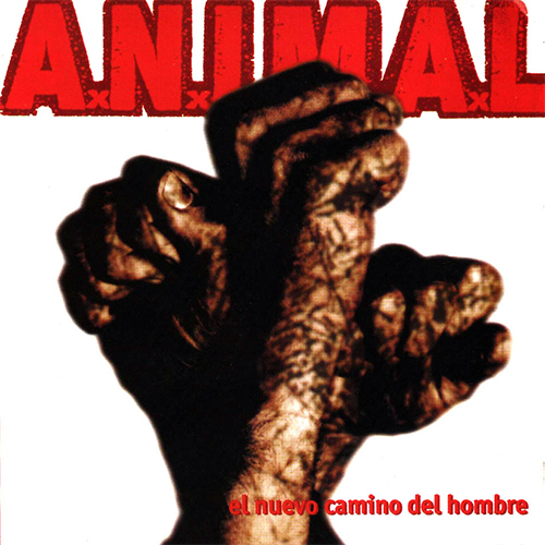A.N.I.M.A.L. - El Nuevo Camino Del Hombre (1996) 320kbps