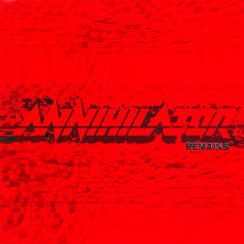 Annihilator - Remains (Limited Edition)