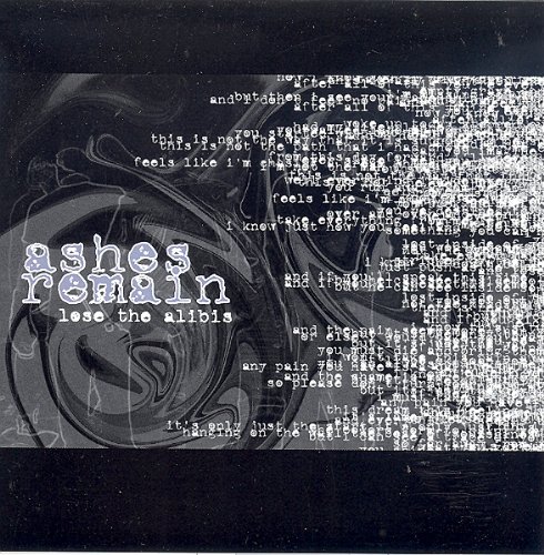 Ashes Remain - Lose the Alibis (2003) 320kbps
