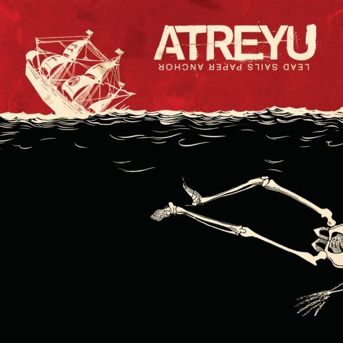 Atreyu - Lead Sails Paper Anchor