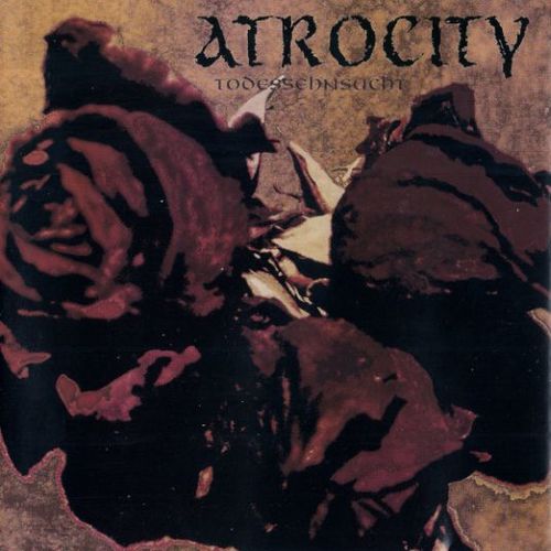 Atrocity - Todessehnsucht (Remastered 2007)