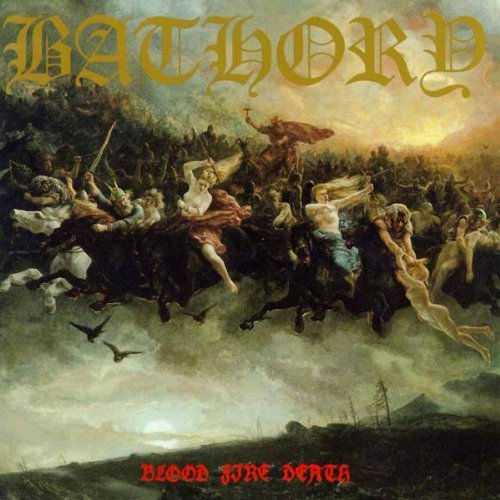 Bathory - Blood Fire Death (1988) 320kbps