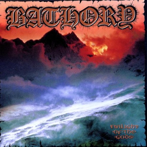 Bathory - Twilight of the Gods (1991) 320kbps