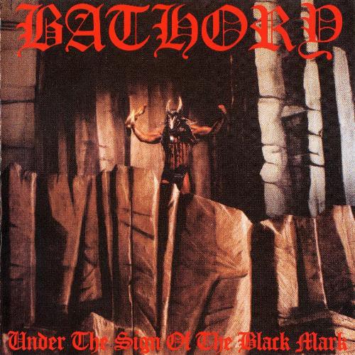 Bathory - Under the Sign of the Black Mark