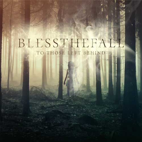 Blessthefall - To Those Left Behind (Deluxe Edition)