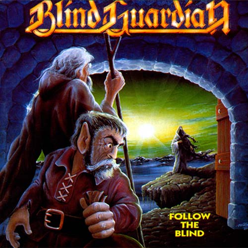 Blind Guardian - Follow the Blind (Remastered) (1989) 320kbps