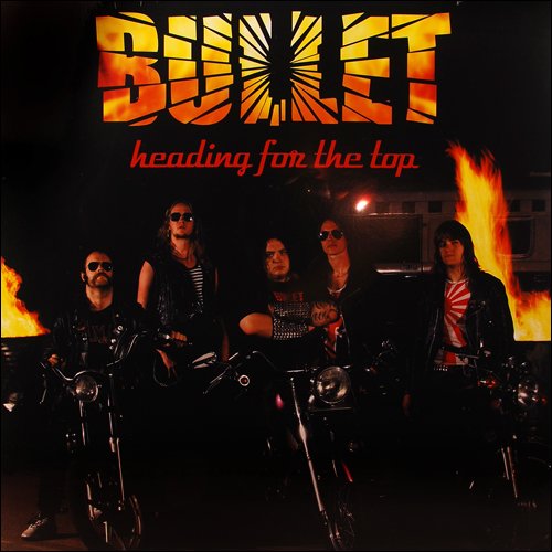 Bullet - Heading For The Top