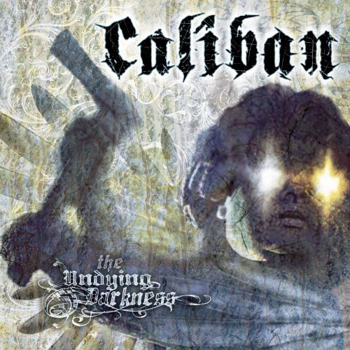 Caliban - The Undying Darkness (2006) 320kbps