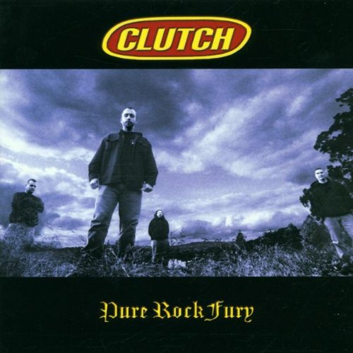 Clutch - Pure Rock Fury (2001) 320kbps