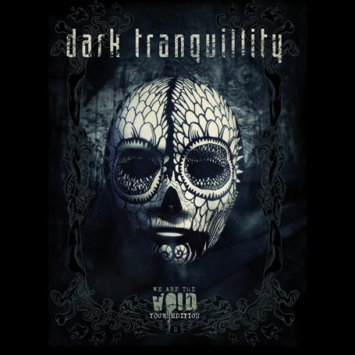 Dark Tranquillity - We Are the Void (Tour Edition)