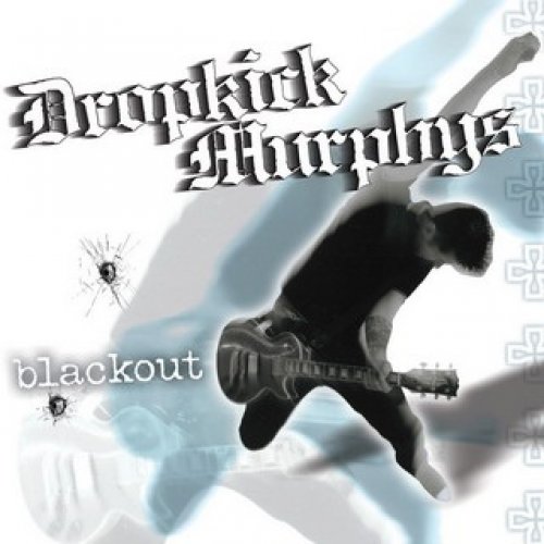 Dropkick Murphys - Blackout (2003) 320kbps