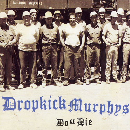 Dropkick Murphys - Do or Die (1998) 320kbps