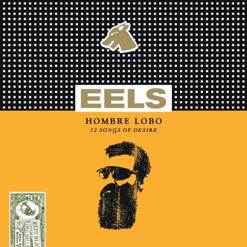 Eels - Hombre Lobo (12 Songs Of Desire) (2009) 320kbps