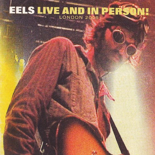 Eels - Live and In Person! London 2006 (2008) 320kbps