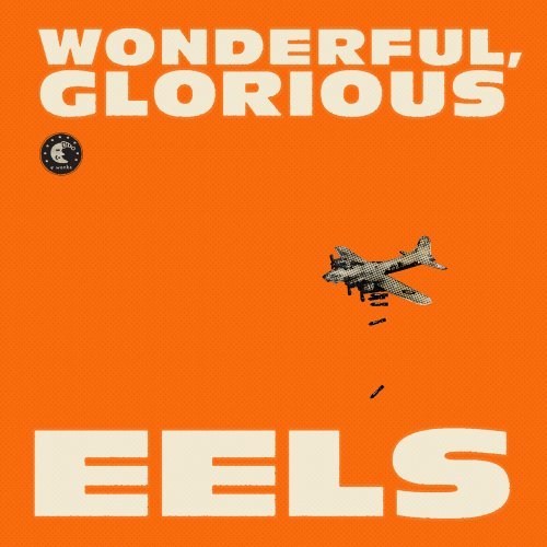 Eels - Wonderful, Glorious (Deluxe Edition) (2013) 320kbps