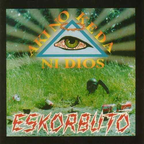 Eskorbuto - Aki No Keda Ni Dios (1994) 320kbps