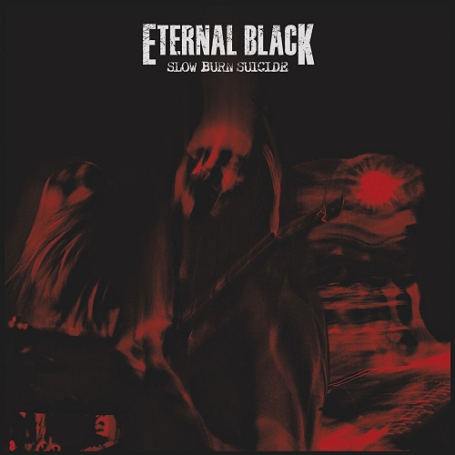 Eternal Black - Slow Burn Suicide (2019) 320kbps