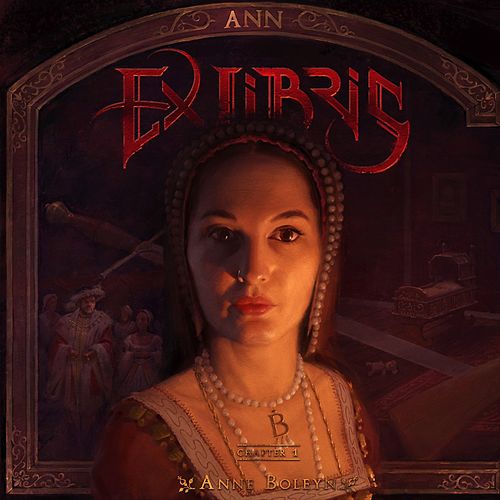 Ex Libris - ANN - Chapter 1: Anne Boleyn (2018) 320kbps