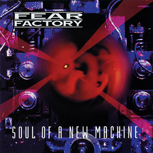 Fear Factory - Soul of a New Machine (Remastered) (1992) 320kbps