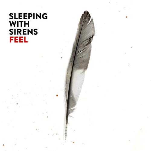 Sleeping With Sirens - Feel (2013) 320kbps