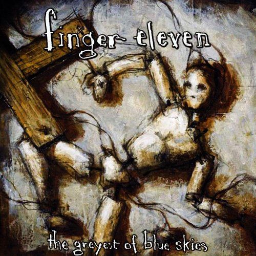Finger Eleven - The Greyest of Blue Skies