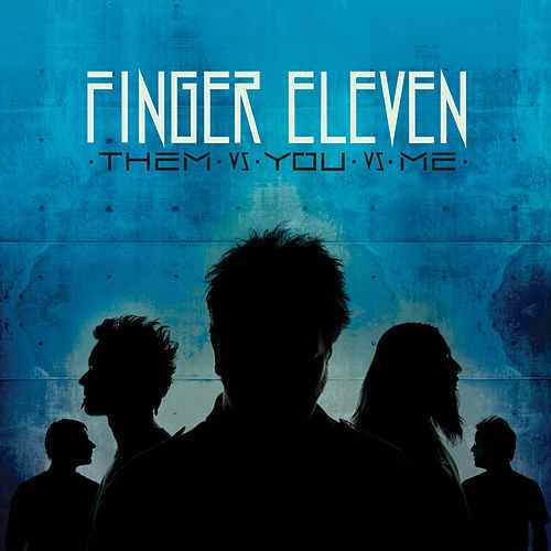 Finger Eleven - Them vs. You vs. Me (2007) 320kbps