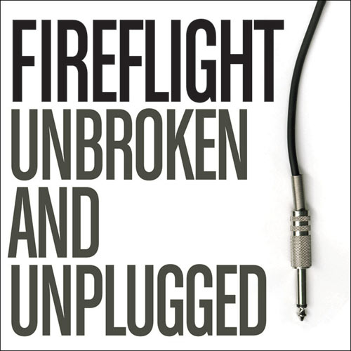 Fireflight - Unbroken And Unplugged (EP) (2009) 320kbps