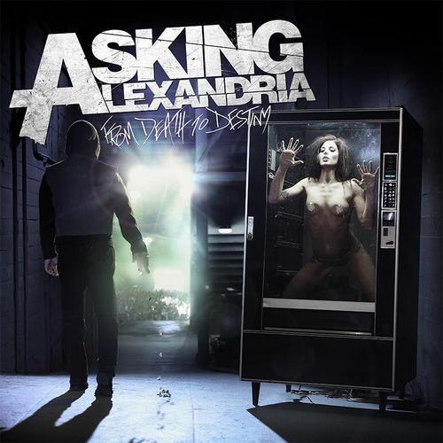 Asking Alexandria - From Death to Destiny (2013) 320kbps