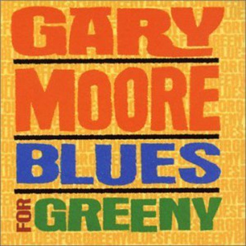 Gary Moore - Blues For Greeny (1995) 320kbps