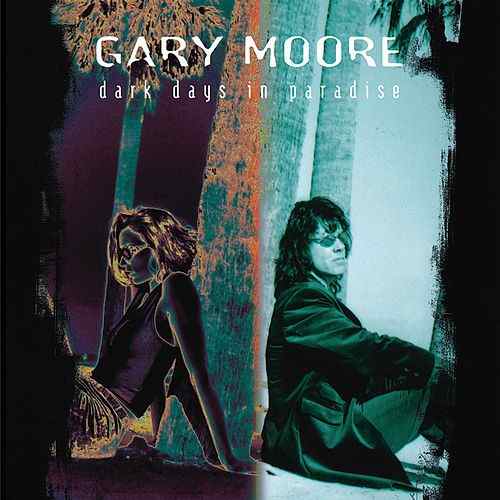 Gary Moore - Dark Days In Paradise (2007) 320kbps