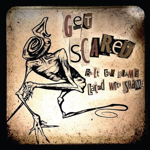 Get Scared - Built for Blame, Laced With Shame (EP)