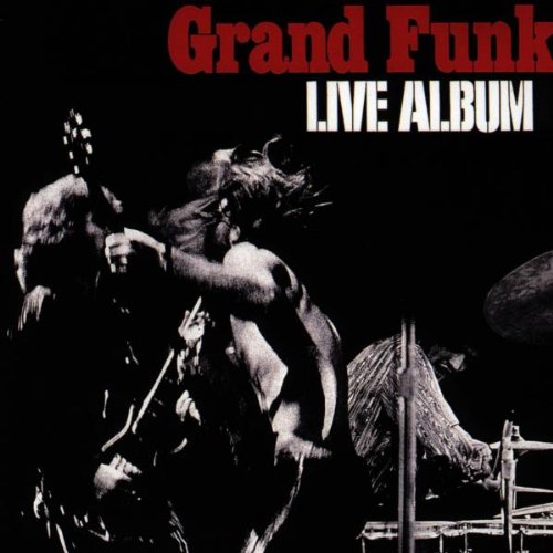 Grand Funk Railroad - Grand Funk Lives