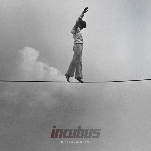 Incubus - If Not Now, When? (2011) 320kbps