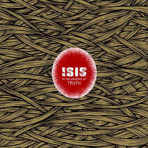 ISIS - In the Absence of Truth (2006) 320kbps