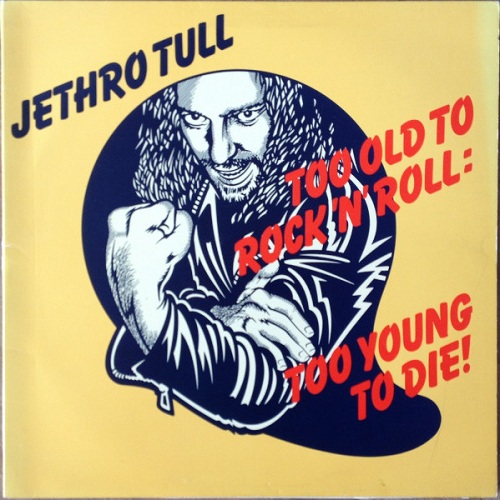 Jethro Tull - Too Old To Rock 'N' Roll - Too Young To Die! (2003 Japan) (1976) 320kbps