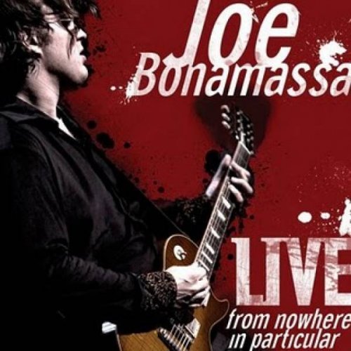 Joe Bonamassa - Live From Nowhere In Particular (2008) 320kbps