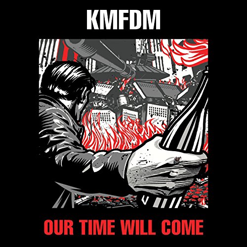 KMFDM - Our Time Will Come (2014) 320kbps