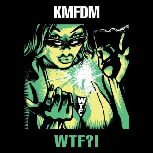 KMFDM - WTF?! (2011) 320kbps