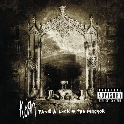 Korn - Take a Look in the Mirror (2003) 320kbps