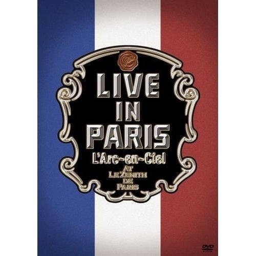 L'Arc-en-Ciel - LIVE IN PARIS
