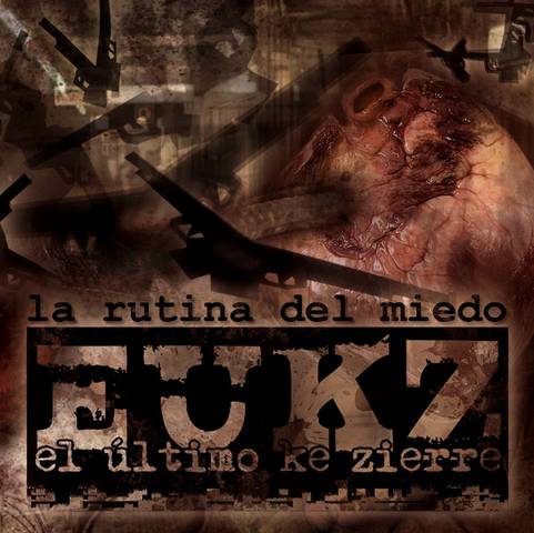 El Ultimo Ke Zierre - La Rutina del Miedo (2012) 320kbps