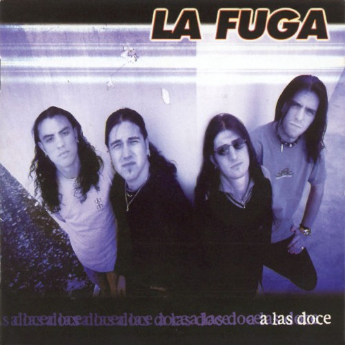 La Fuga - A las doce (2001) 320kbps