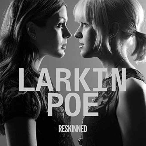 Larkin Poe - Reskinned (2016) 320kbps