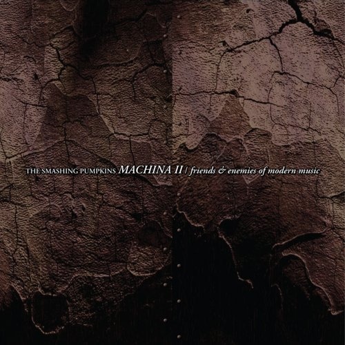 The Smashing Pumpkins - Machina II/The Friends & Enemies of Modern Music (2000) 320kbps