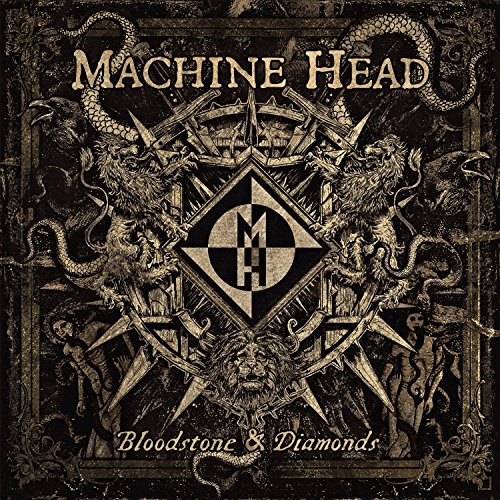 Machine Head - Bloodstone & Diamonds